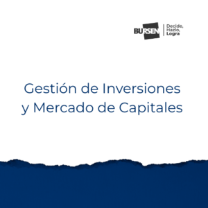 Gestión de Inversiones y Mercado de Capitales